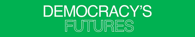 Democracy's Futures Fall 2022